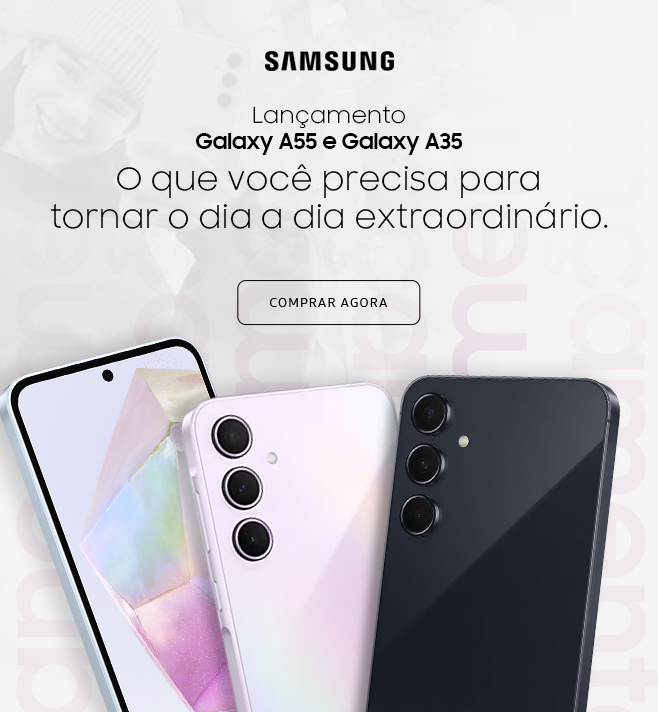 Lançamento Samsung A35 e A55
