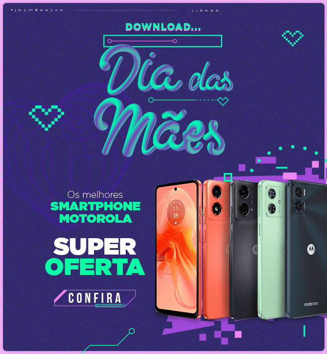 MÃES | Smartphone Motorola