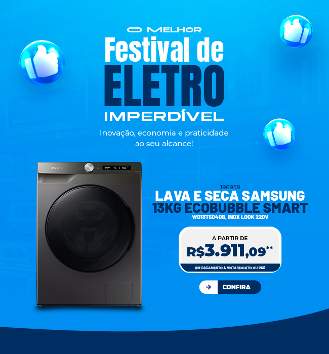 FESTIVAL DE ELETRO | Lava e Seca Samsung