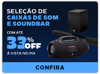 Caixas de Som e Soundbar